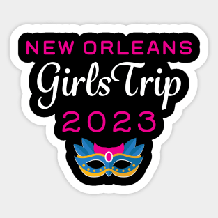 Girls Trip New Orleans 2023 Sticker